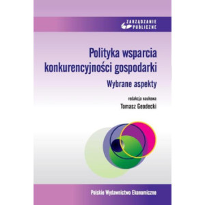 Polityka wsparcia konkurencyjności gospodarki. [E-Book] [pdf]
