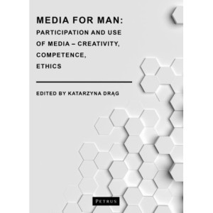 Media for Man. Participation and Use of Media – Creativity, Competence, Ethics [E-Book] [pdf]
