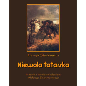Niewola tatarska [E-Book]...