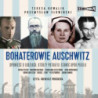 Bohaterowie Auschwitz [Audiobook] [mp3]