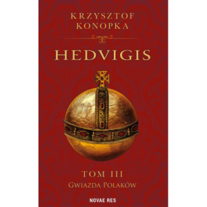 Hedvigis. Tom III Gwiazda Polaków [E-Book] [mobi]