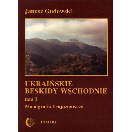 Ukraińskie Beskidy Wschodnie Tom I. Przewodnik - monografia krajoznawcza [E-Book] [mobi]