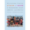 Stare i nowe w przestrzeni miast Ameryki Łacińskiej [E-Book] [pdf]