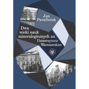 Dwa wieki nauk mineralogicznych na Uniwersytecie Warszawskim [E-Book] [pdf]