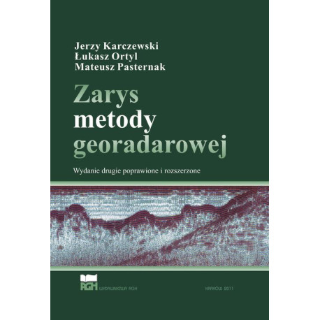 Zarys metody georadarowej. Wydanie 2 poprawione i rozszerzone [E-Book] [pdf]
