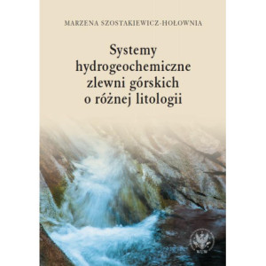 Systemy hydrogeochemiczne zlewni górskich o różnej litologii [E-Book] [epub]