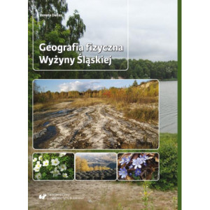 Geografia fizyczna Wyżyny Śląskiej [E-Book] [pdf]