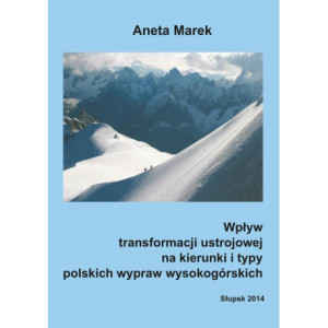 Wpływ transformacji ustrojowej na kierunki i typy polskich wypraw wysokogórskich [E-Book] [pdf]