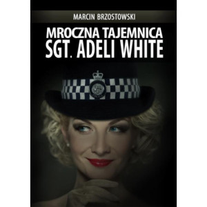 Mroczna tajemnica Sgt. Adeli White [E-Book] [mobi]