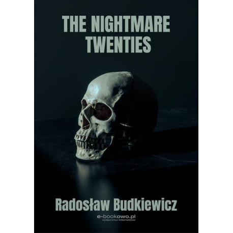The Nightmare Twenties [E-Book] [pdf]