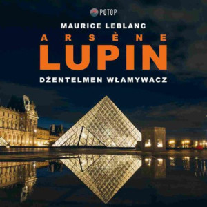 Arsène Lupin. Dżentelmen włamywacz [Audiobook] [mp3]