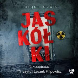 Jaskółki z Czarnobyla [Audiobook] [mp3]