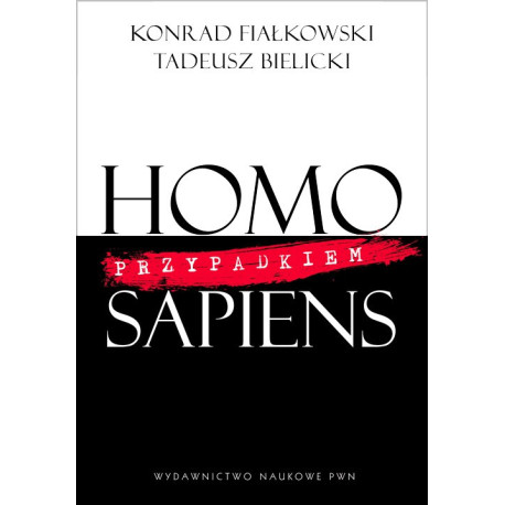 Homo przypadkiem Sapiens [E-Book] [mobi]