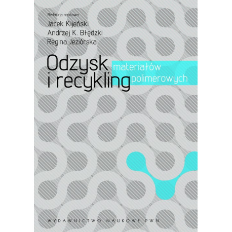 Odzysk i recykling materiałów polimerowych [E-Book] [pdf]