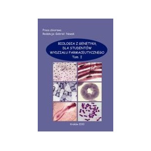 Biologia z genetyką dla studentów wydziału farmaceutycznego, t.1 [E-Book] [pdf]