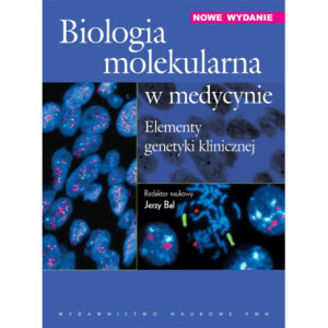 Biologia molekularna w medycynie. Elementy genetyki klinicznej [E-Book] [pdf]