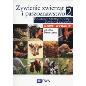 Żywienie zwierząt i paszoznawstwo. Tom 2. Podstawy szczegółowego żywienia zwierząt [E-Book] [pdf]
