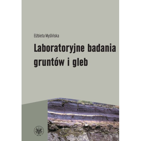 Laboratoryjne badania gruntów i gleb (wydanie 2) [E-Book] [pdf]