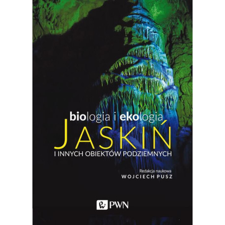 Biologia i ekologia jaskiń i innych obiektów podziemnych [E-Book] [epub]