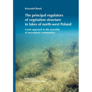 The principal regulators of vegetation structure in lakes of north-west Poland [E-Book] [pdf]