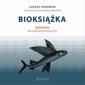 Bioksiążka. Biologia dla niewtajemniczonych [Audiobook] [mp3]