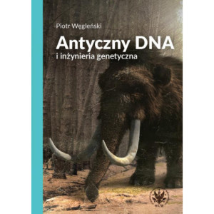 Antyczny DNA i inżynieria genetyczna [E-Book] [epub]