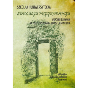 Szkolna i uniwersytecka edukacja przyrodnicza [E-Book] [pdf]
