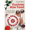 Kuchnia Raw Food. Smaczne dania bez gotowania [E-Book] [pdf]