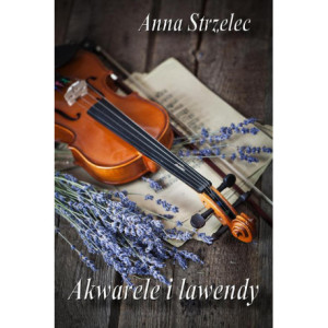 Akwarele i lawendy [E-Book]...
