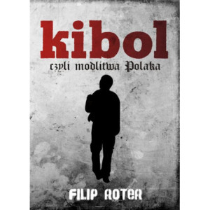 Kibol, czyli modlitwa Polaka [E-Book] [epub]