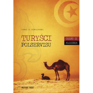Turyści Polservisu. Część II. Algieria [E-Book] [epub]