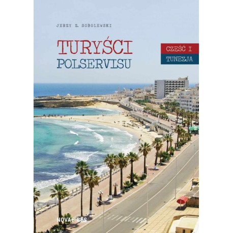 Turyści Polservisu. Część I. Tunezja [E-Book] [mobi]