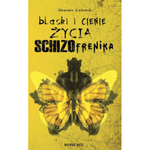 Blaski i cienie życia schizofrenika [E-Book] [mobi]