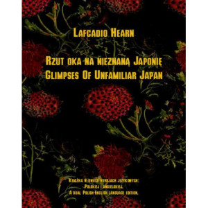 Rzut oka na nieznaną Japonię. Glimpses Of Unfamiliar Japan [E-Book] [mobi]