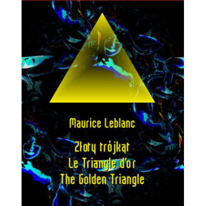 Złoty trójkąt. Le Triangle...