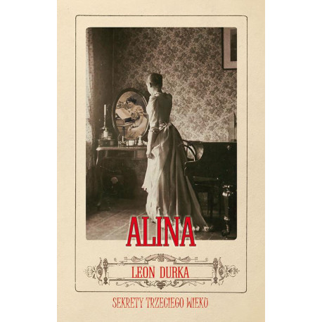 Alina. Sekrety trzeciego wieku [E-Book] [pdf]