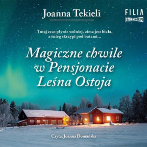 Magiczne chwile w Pensjonacie Leśna Ostoja [Audiobook] [mp3]