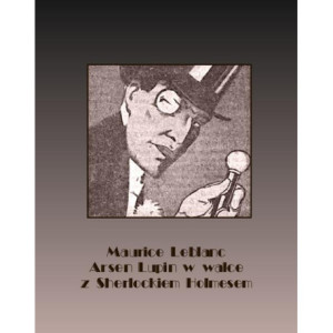 Arsen Lupin w walce z Sherlockiem Holmesem [E-Book] [mobi]