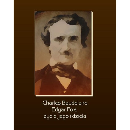 Edgar Poe, życie jego i dzieła [E-Book] [epub]