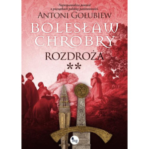 Bolesław Chrobry Rozdroża t. 2 [E-Book] [mobi]