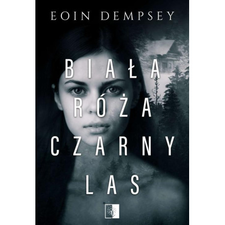 Biała Róża, Czarny Las [E-Book] [epub]