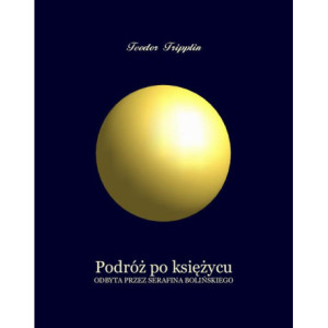 Podróż po Księżycu odbyta przez Serafina Bolińskiego [E-Book] [epub]