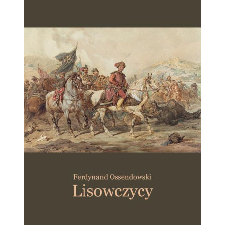 Lisowczycy. Powieść historyczna [E-Book] [epub]