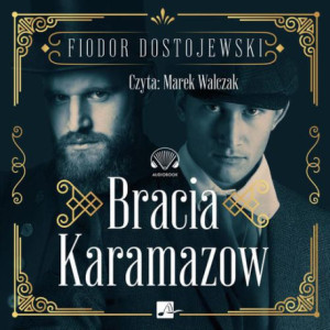 Bracia Karamazow [Audiobook] [mp3]