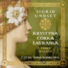 Krystyna córka Lavransa. Wianek [Audiobook] [mp3]