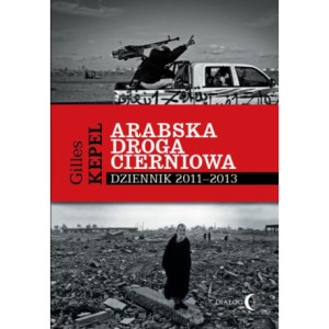 Arabska droga cierniowa. Dziennik 2011-2013 [E-Book] [epub]