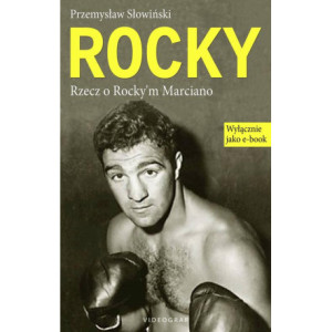 Rocky. Rzecz o Rocky'm Marciano [E-Book] [epub]
