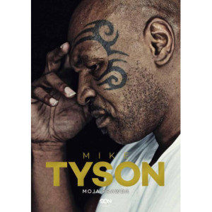 Mike Tyson. Moja prawda [E-Book] [mobi]