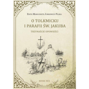 O Tolkmicku i parafii św. Jakuba - trzynaście opowieści [E-Book] [mobi]