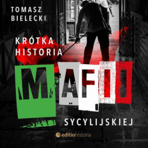 Krótka historia mafii sycylijskiej [Audiobook] [mp3]